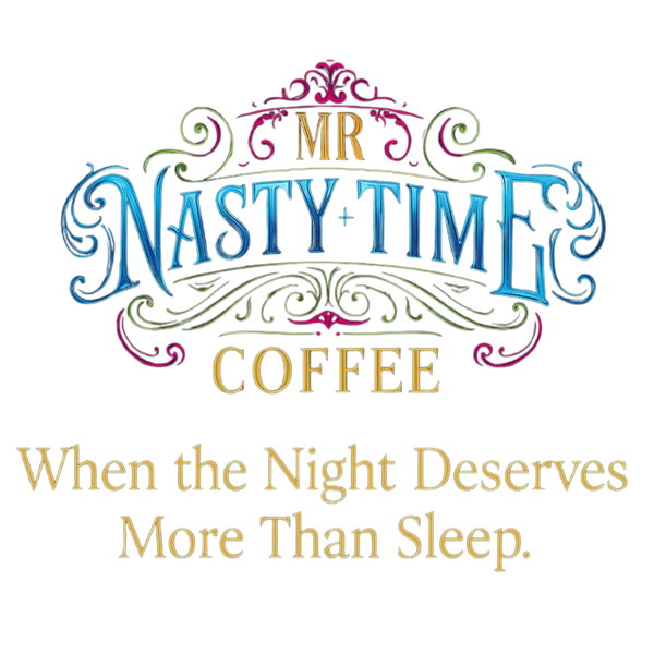 Mr.Nasty Time Coffee